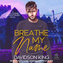 Breathe My Name Audiobook, by Davidson King