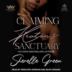 Claiming Keaton's Sanctuary: Black Lush Audiobook, by Sherelle Green