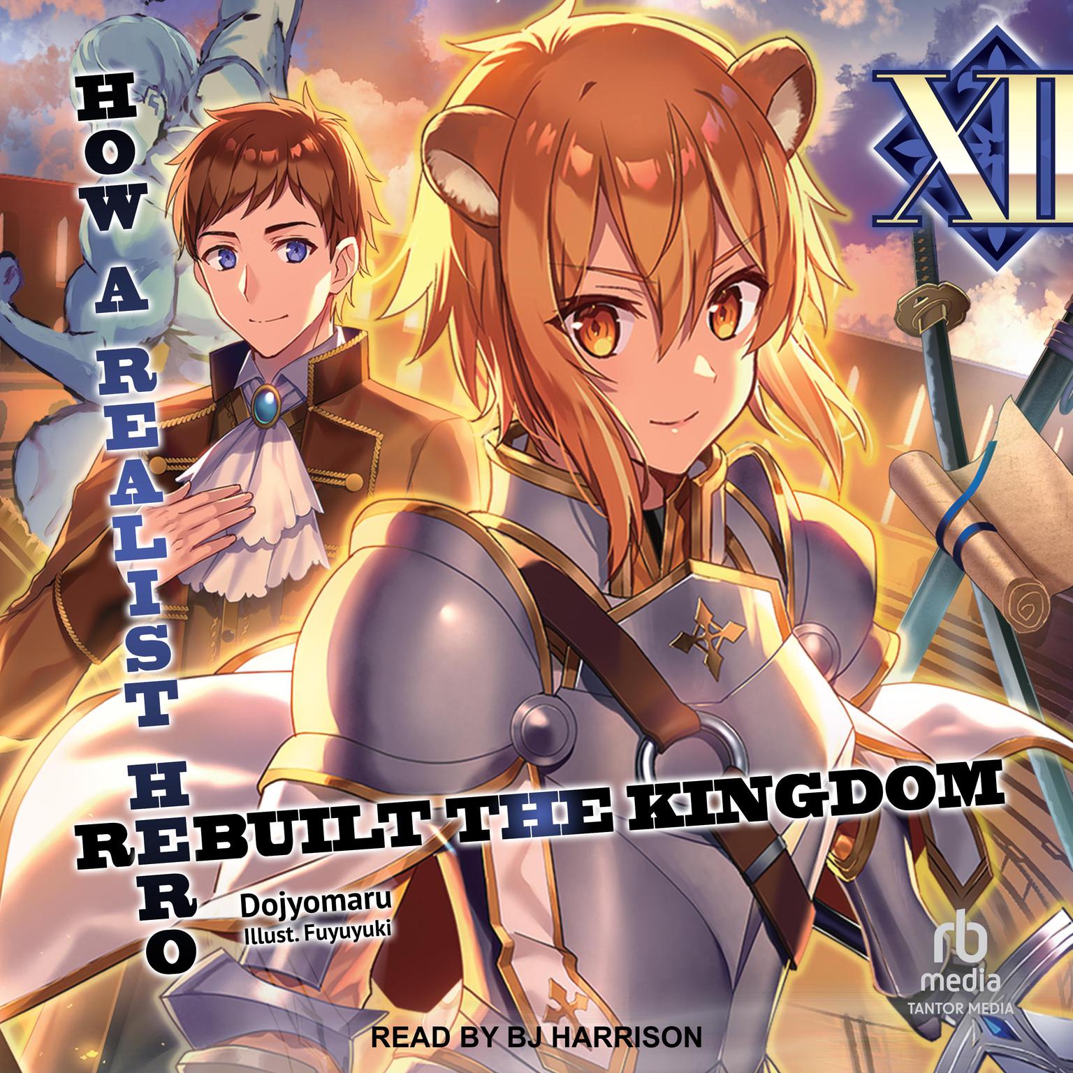 How a Realist Hero Rebuilt the Kingdom: Volume 12 Audiobook, by Dojyomaru 