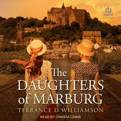 The Daughters of Marburg Audiobook, by Terrance D Williamson
