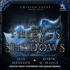 Of Thieves and Shadows Audiobook, by Elle Madison, Robin D. Mahle