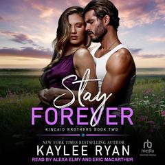 Stay Forever Audiobook, by Kaylee Ryan