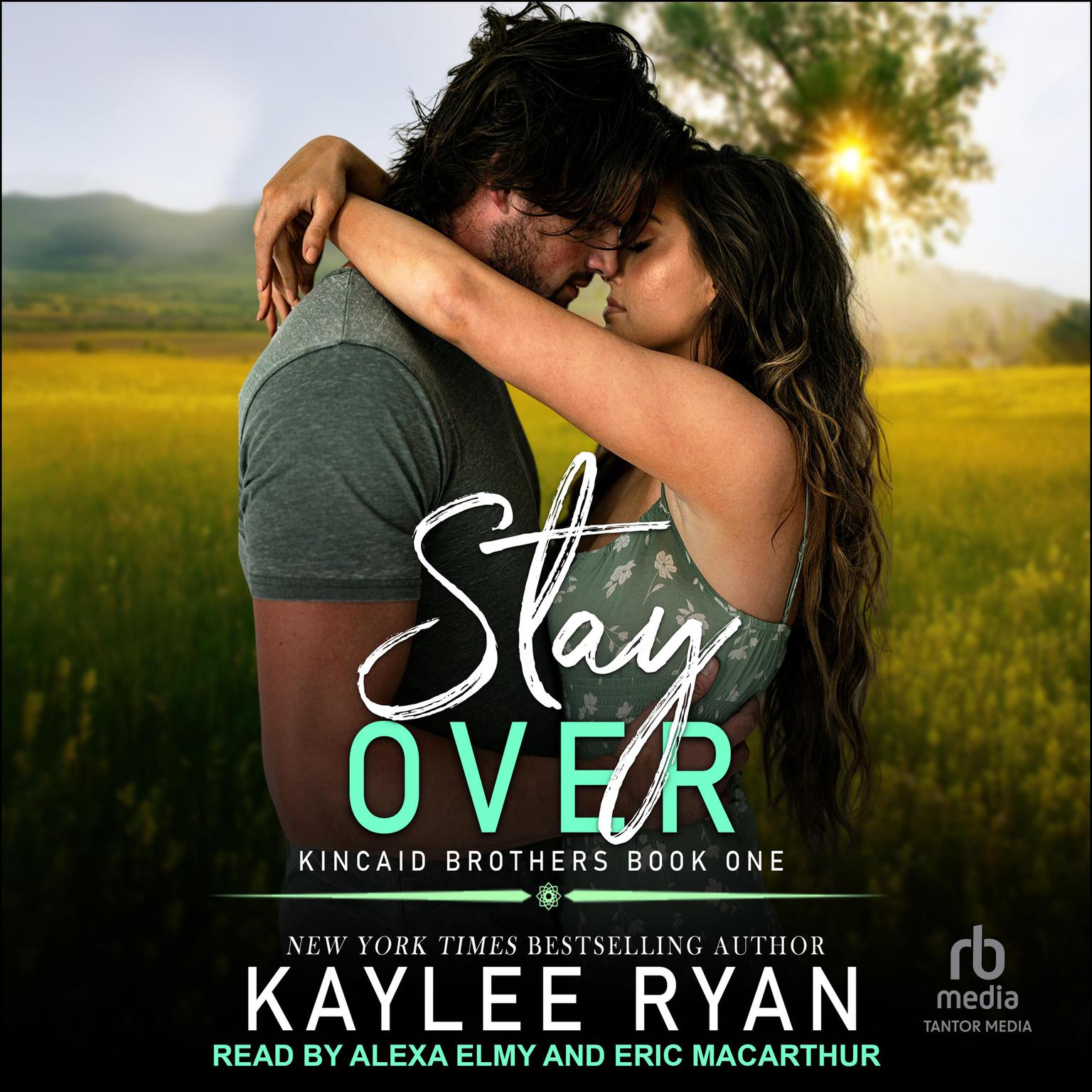 Stay Over Audiobook, by Kaylee Ryan