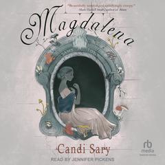 Magdalena Audiobook, by Candi Sary