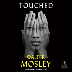 Touched Audiobook, by Walter Mosley