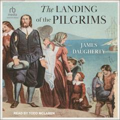 The Landing of the Pilgrims Audiobook, by James Daugherty