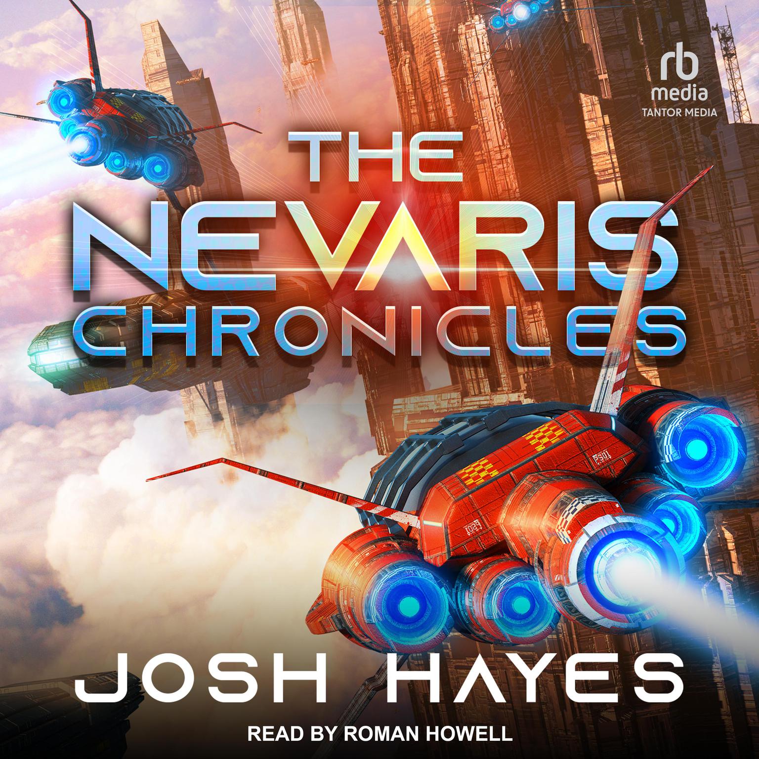 The Nevaris Chronicles Audiobook, by Josh Hayes