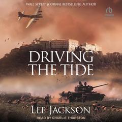 Driving The Tide Audiobook, by Lee Jackson