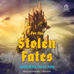 For the Stolen Fates Audiobook, by Gwendolyn Clare