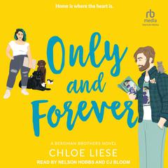 Only and Forever Audiobook, by Chloe Liese