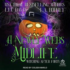 A Newly-Webs Midlife Audiobook, by Lia Davis