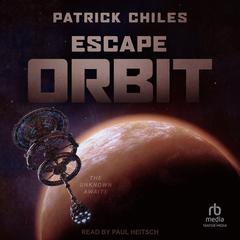 Escape Orbit Audiobook, by Patrick Chiles