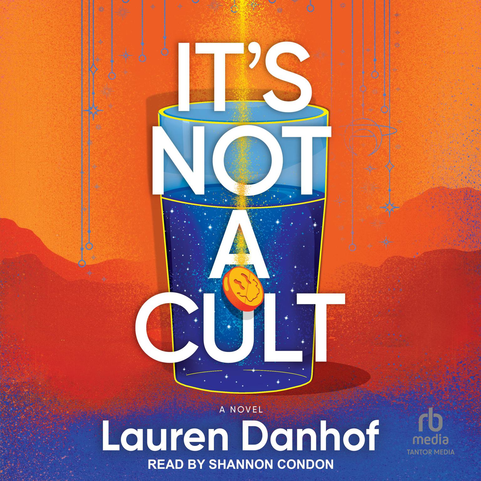 It’s Not a Cult: A Novel Audiobook, by Lauren Danhof