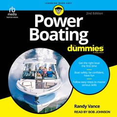 Power Boating For Dummies, 2nd Edition Audiobook, by Randy Vance
