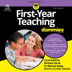 First-Year Teaching For Dummies, 2nd Edition Audiobook, by Carol Flaherty
