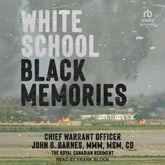 White School, Black Memories Audiobook, by CWO John G. Barnes