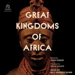Great Kingdoms of Africa Audiobook, by John Parker