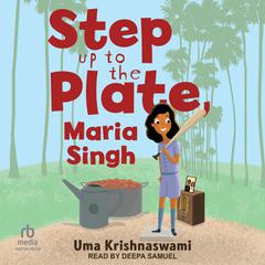 Step Up to the Plate, Maria Singh Audiobook, by Uma Krishnaswami