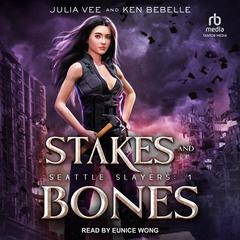 Stakes and Bones Audiobook, by Julia Vee