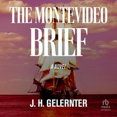 The Montevideo Brief: A Thomas Grey Novel Audiobook, by J. H. Gelernter