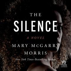 The Silence Audiobook, by Mary McGarry Morris