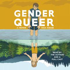 Gender Queer: A Memoir Audiobook, by Maia Kobabe