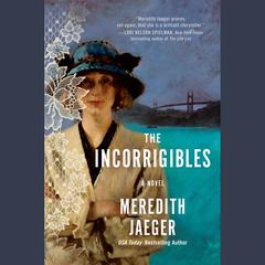 The Incorrigibles: A Novel Audiobook, by Meredith Jaeger