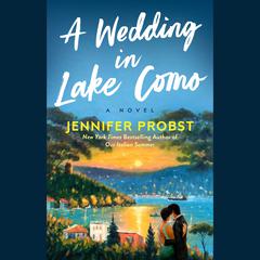 A Wedding in Lake Como Audiobook, by Jennifer Probst