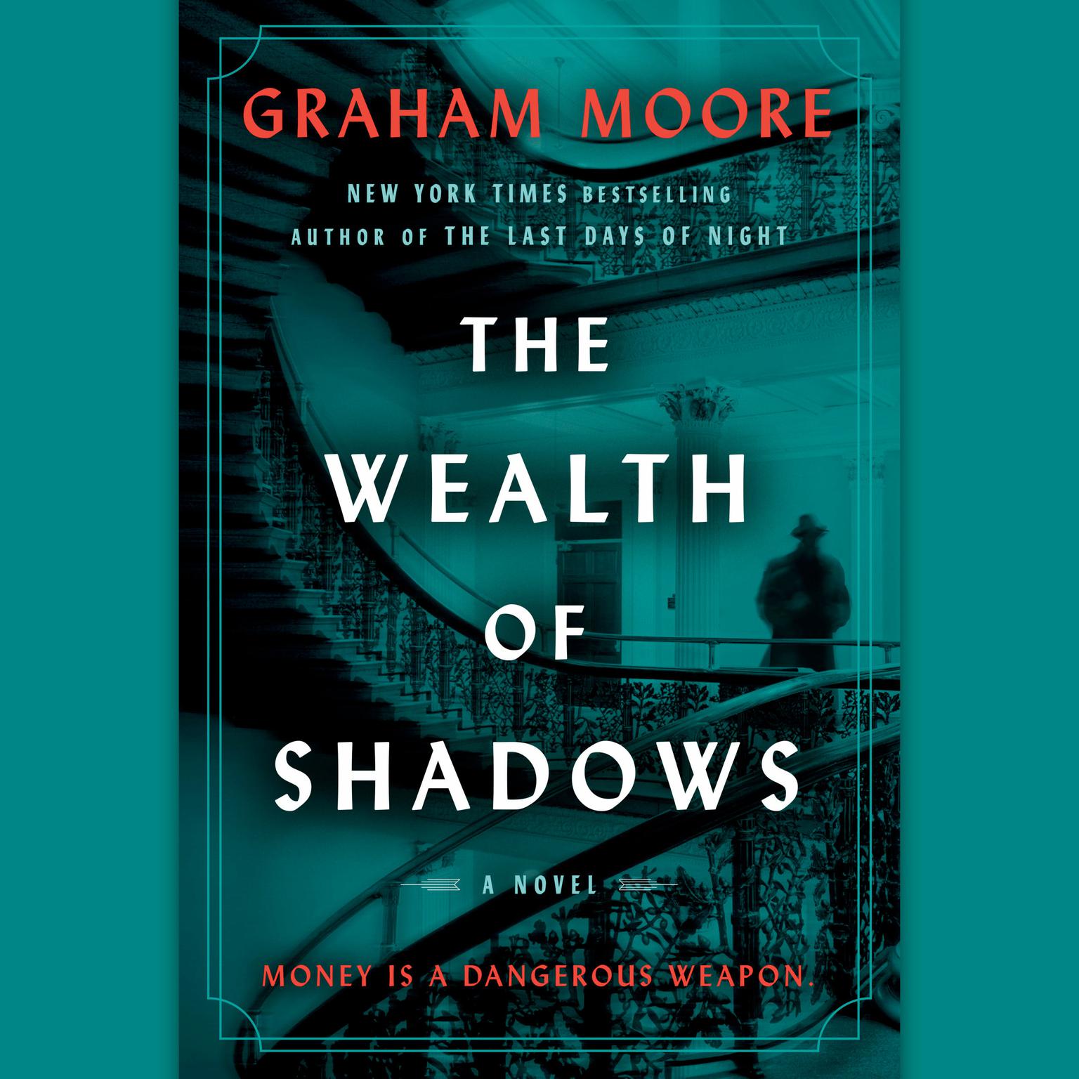 The Wealth of Shadows: A Novel Audiobook, by Graham Moore