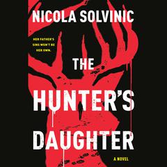 The Hunters Daughter Audiobook, by Nicola Solvinic