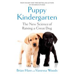 Puppy Kindergarten: The New Science of Raising a Great Dog Audiobook, by Brian Hare