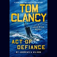Tom Clancy Act of Defiance Audiobook, by Brian Andrews