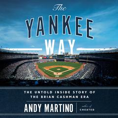 The Yankee Way: The Untold Inside Story of the Brian Cashman Era Audiobook, by Andy Martino
