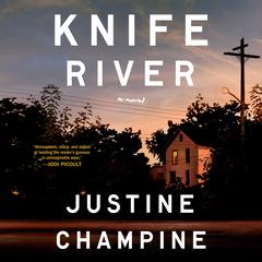 Knife River: A Novel Audiobook, by Justine Champine