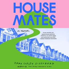 Housemates: A Novel Audiobook, by Emma Copley Eisenberg