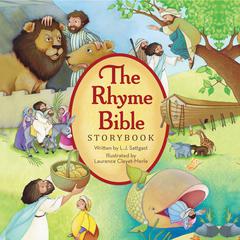 The Rhyme Bible Storybook Audiobook, by L. J. Sattgast