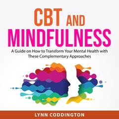 CBT and Mindfulness Audiobook, by Lynn Coddington