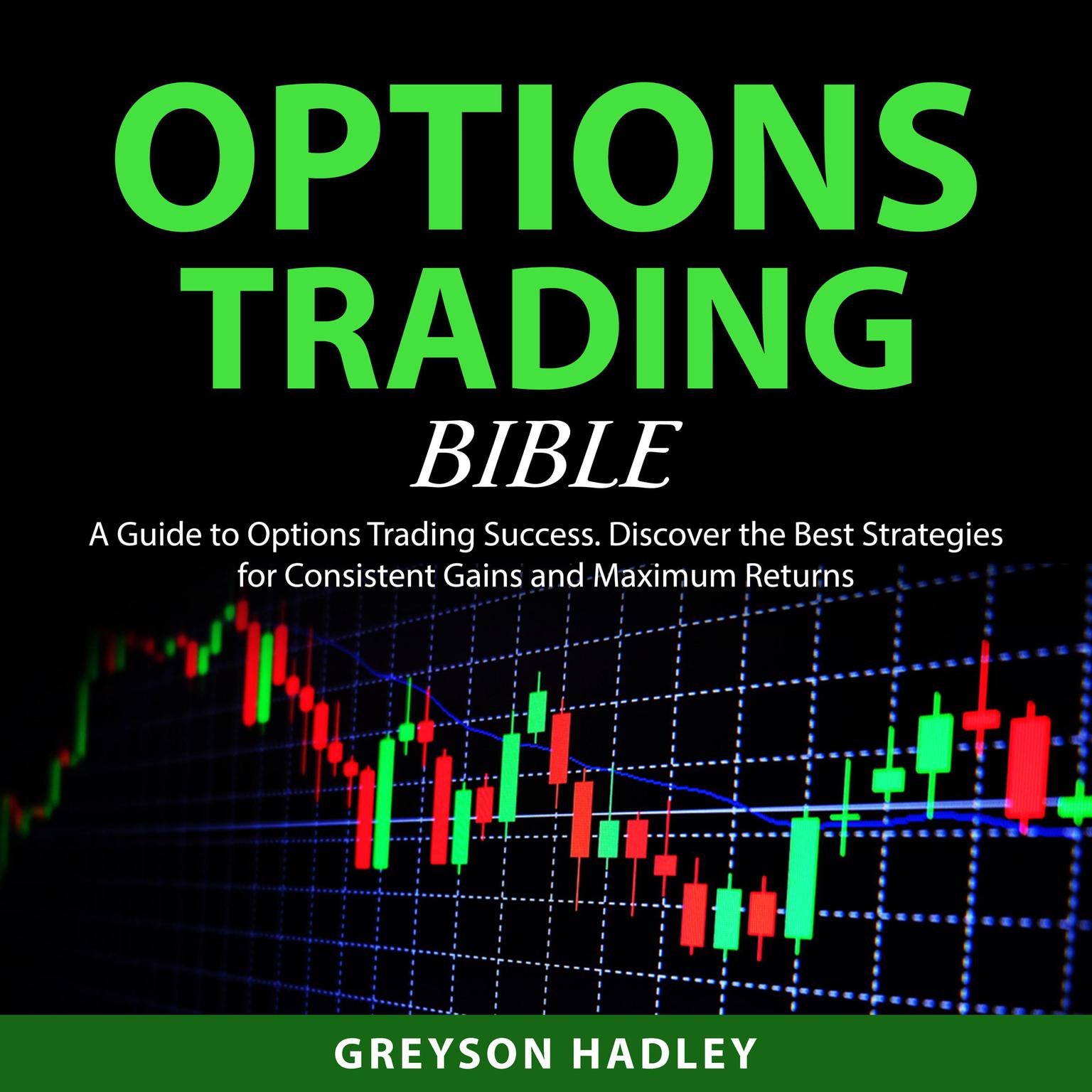 Options Trading Bible Audiobook, by Greyson Hadley