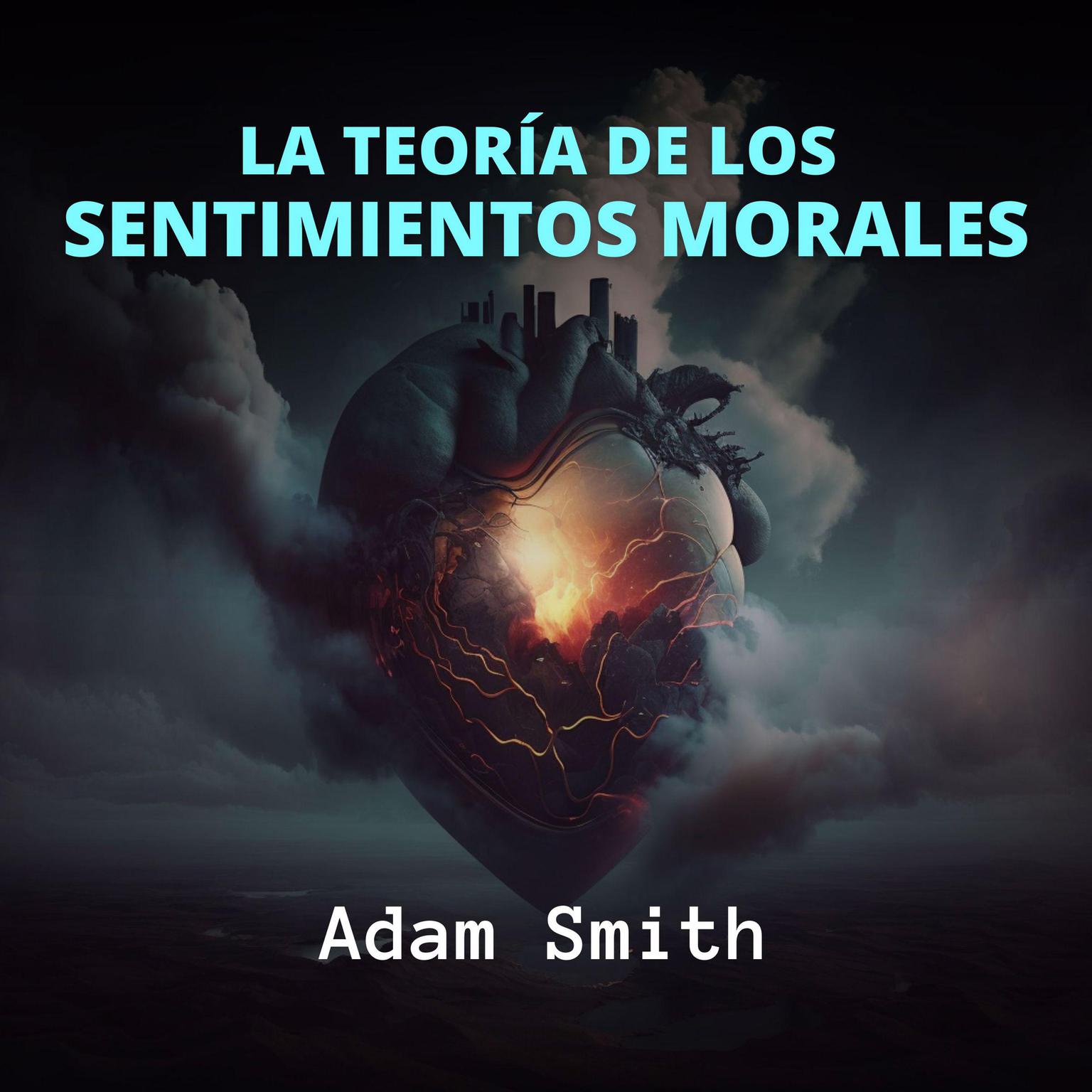 La Teoría de los Sentimientos Morales Audiobook, by Adam Smith