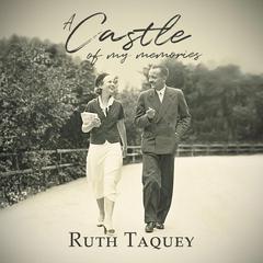 A Castle of My Memories Audiobook, by Ruth Taquey