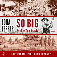 So Big - Unabridged Audiobook, by Edna Ferber