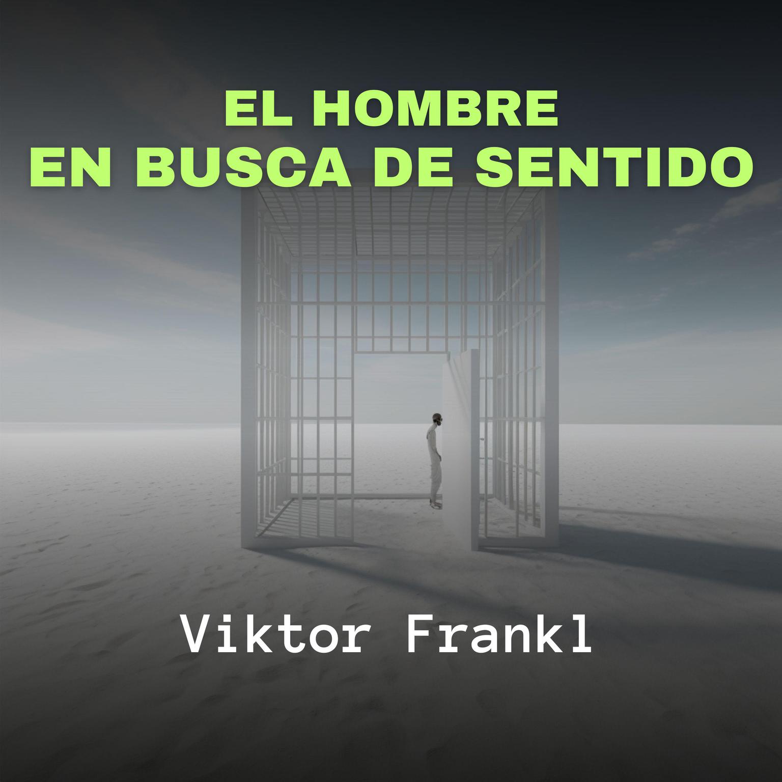 El Hombre en Busca de Sentido Audiobook, by Viktor Frankl