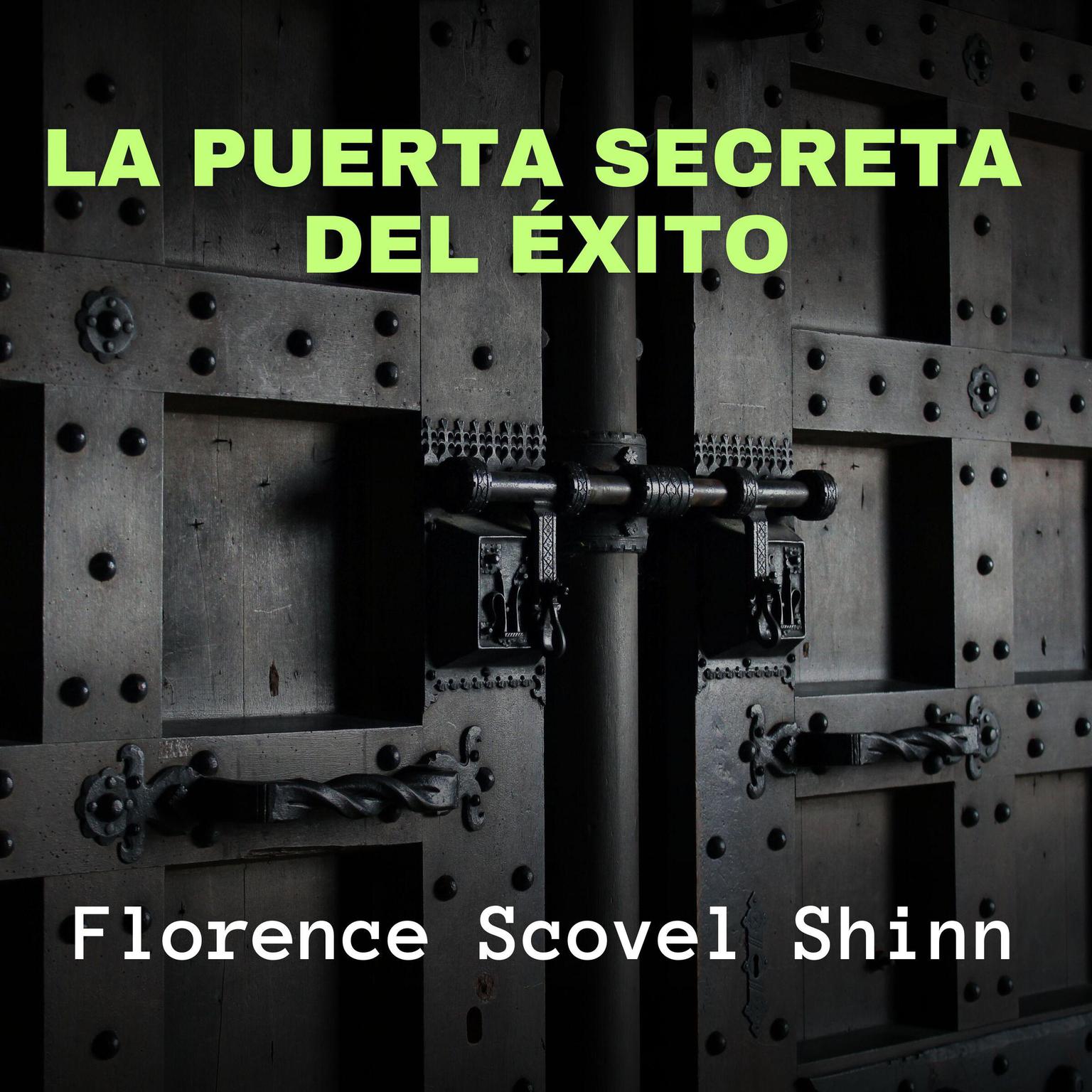 La Puerta Secreta del Éxito Audiobook, by Florence Scovel Shinn