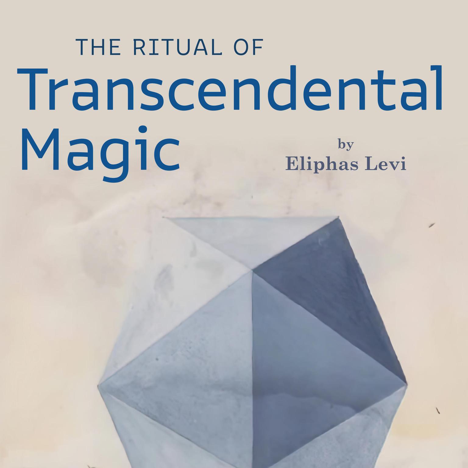 The Ritual of Transcendental Magic Audiobook, by Eliphas Lévi