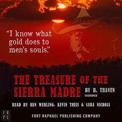 The Treasure of the Sierra Madre - Unabridged Audiobook, by B. Traven