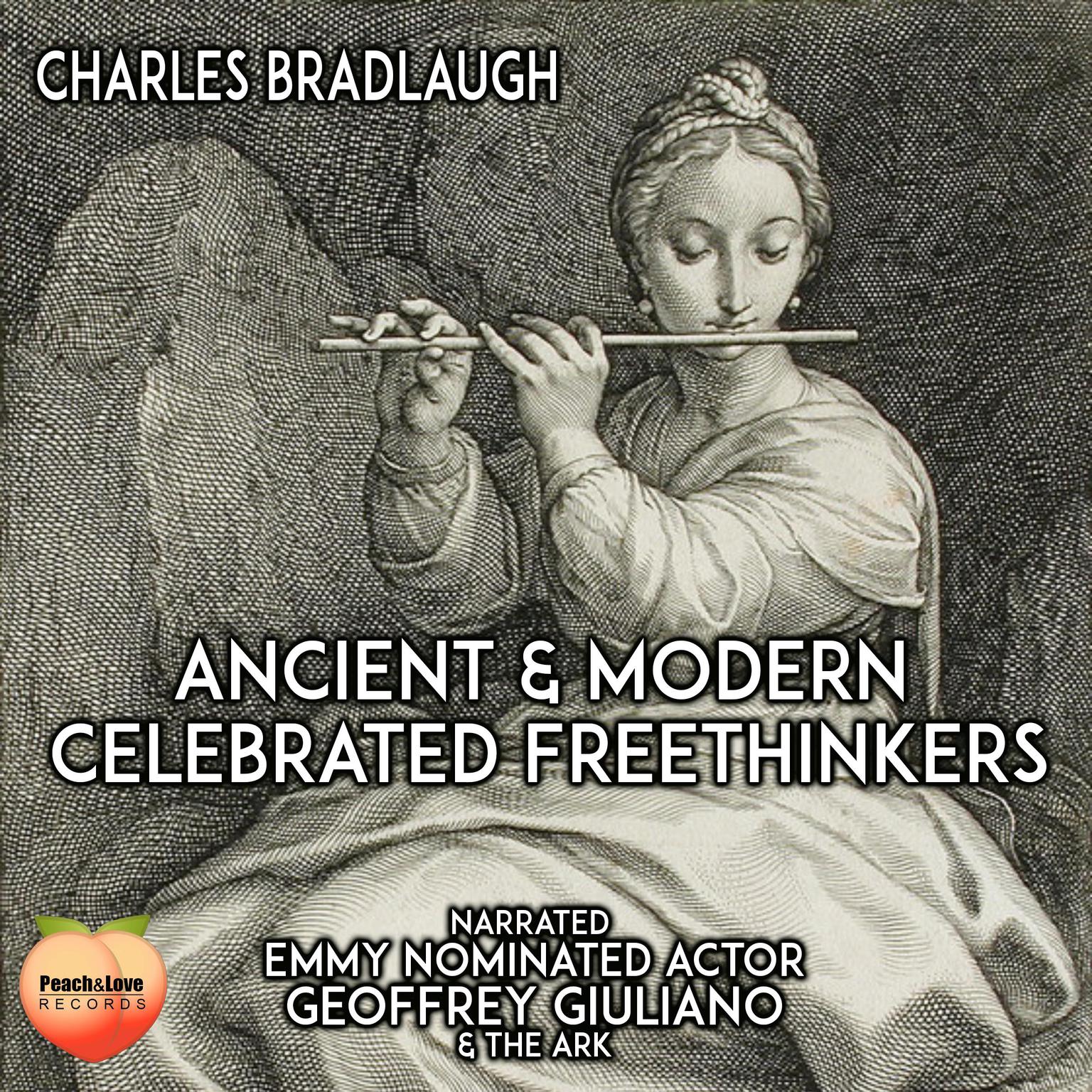 Ancient and Modern Celebrated Freethinkers Audiobook, by Charles Bradlaugh