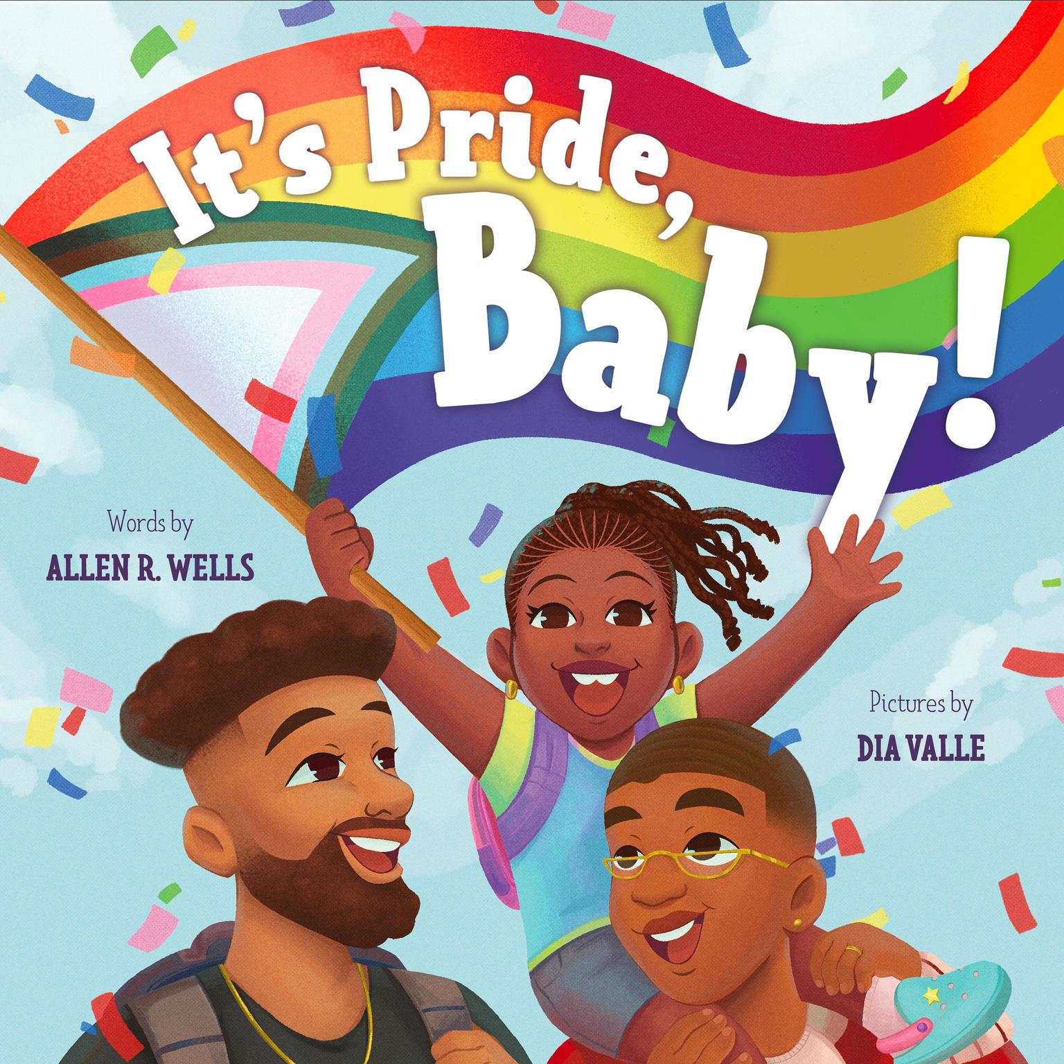 Its Pride, Baby! Audiobook, by Allen R. Wells