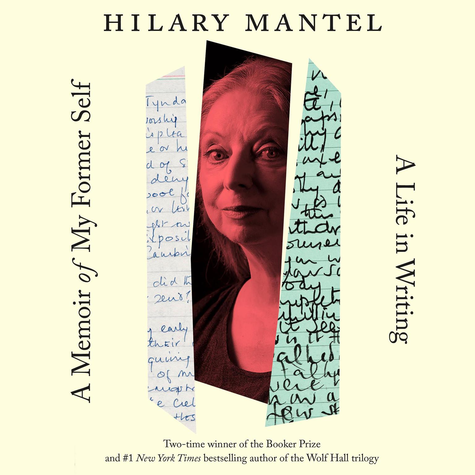 A Memoir of My Former Self: A Life in Writing Audiobook, by Hilary Mantel