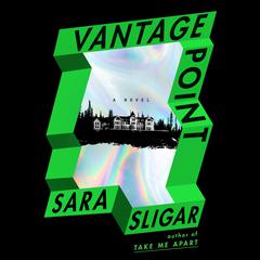 Vantage Point Audibook, by Sara Sligar