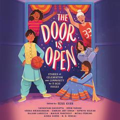 The Door Is Open: Stories of Celebration and Community by 11 Desi Voices Audiobook, by Mitali Perkins